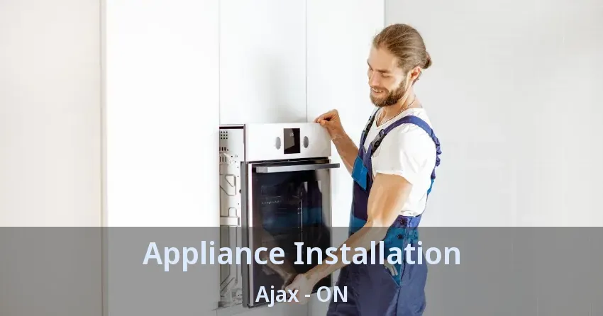 Appliance Installation Ajax - ON