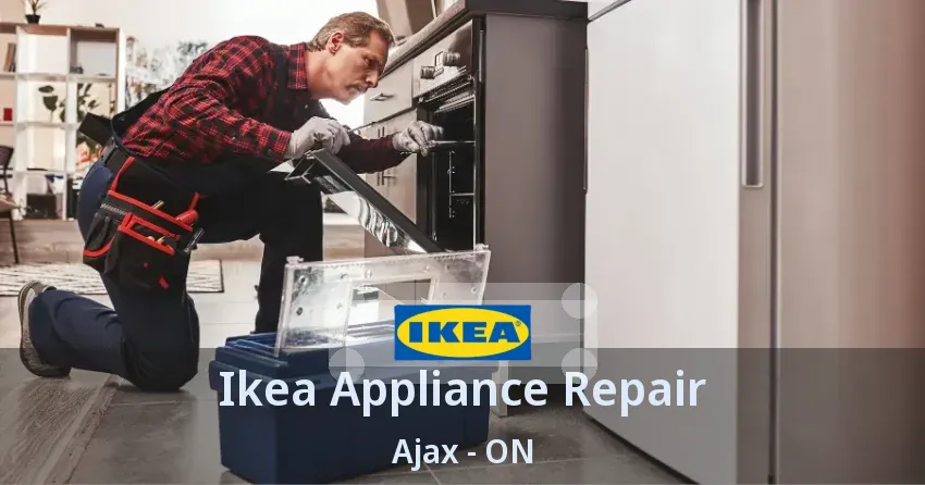 Ikea Appliance Repair Ajax - ON