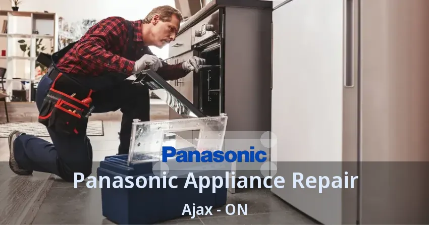 Panasonic Appliance Repair Ajax - ON
