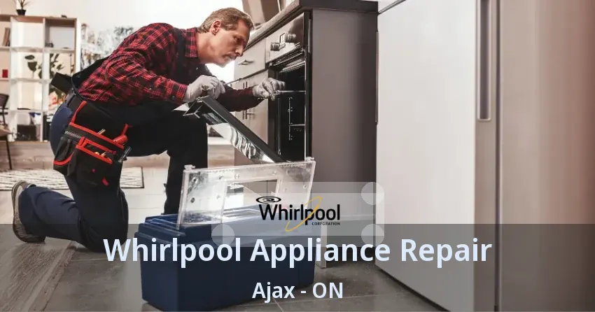 Whirlpool Appliance Repair Ajax - ON