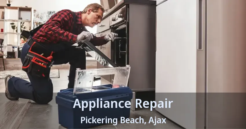 Appliance Repair Pickering Beach, Ajax - ON