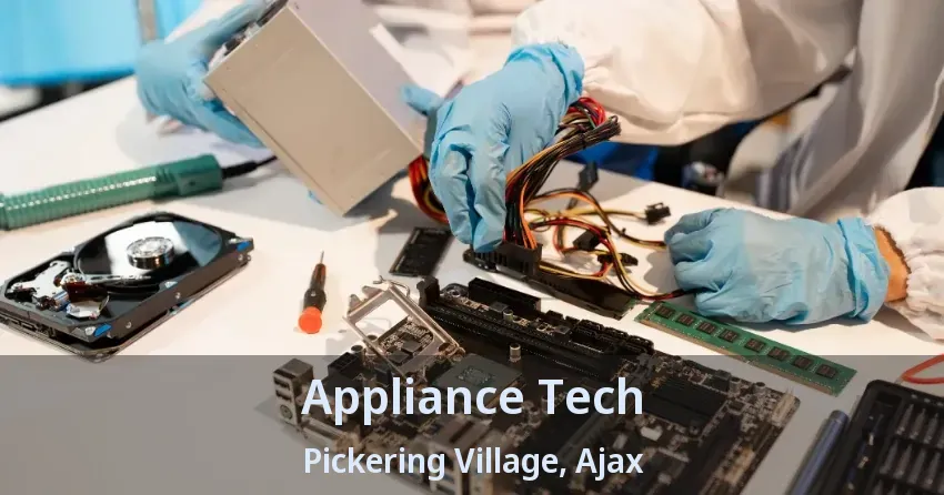 Appliance Tech Pickering Village, Ajax - ON
