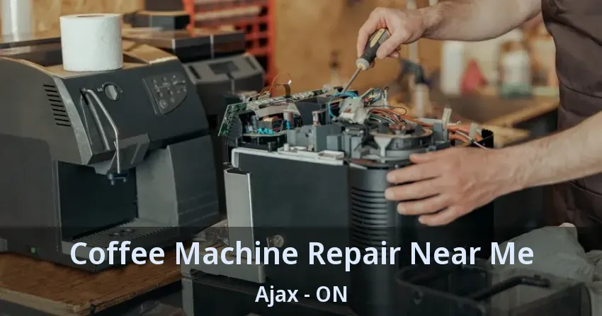 Coffee Machine Repair Near Me Ajax - ON