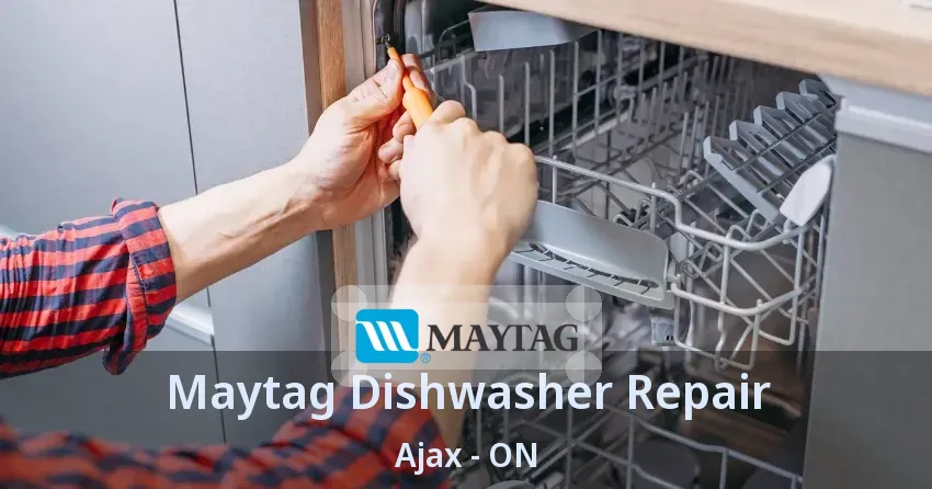 Maytag Dishwasher Repair Ajax - ON