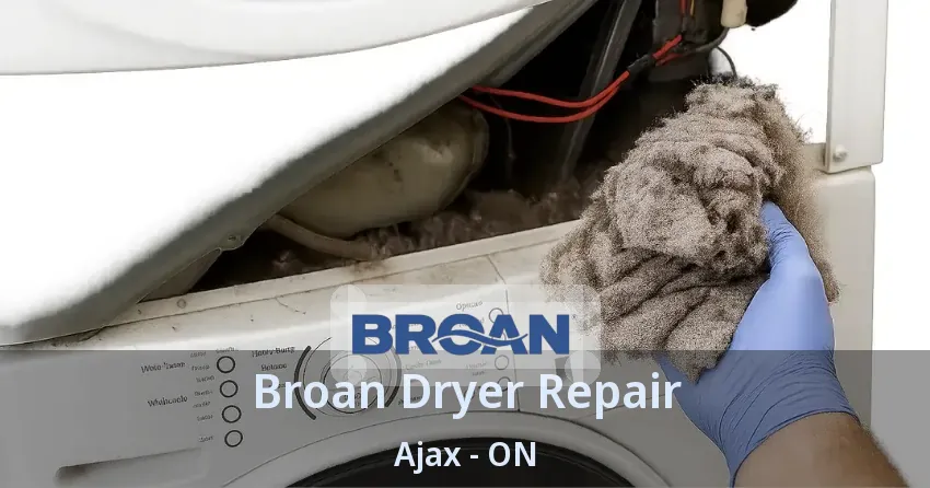 Broan Dryer Repair Ajax - ON