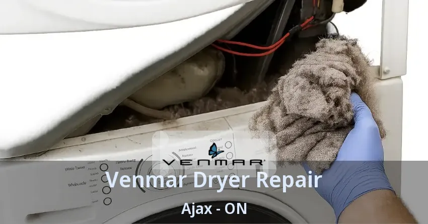 Venmar Dryer Repair Ajax - ON