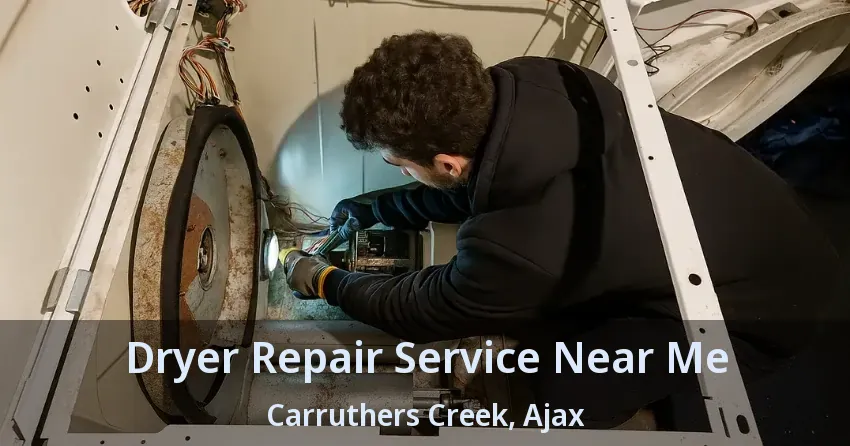 Dryer Repair Service Near Me Carruthers Creek, Ajax - ON