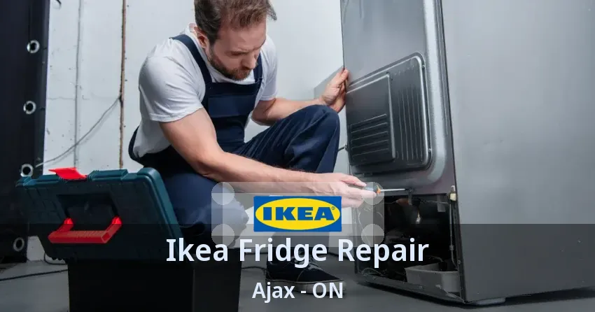 Ikea Fridge Repair Ajax - ON