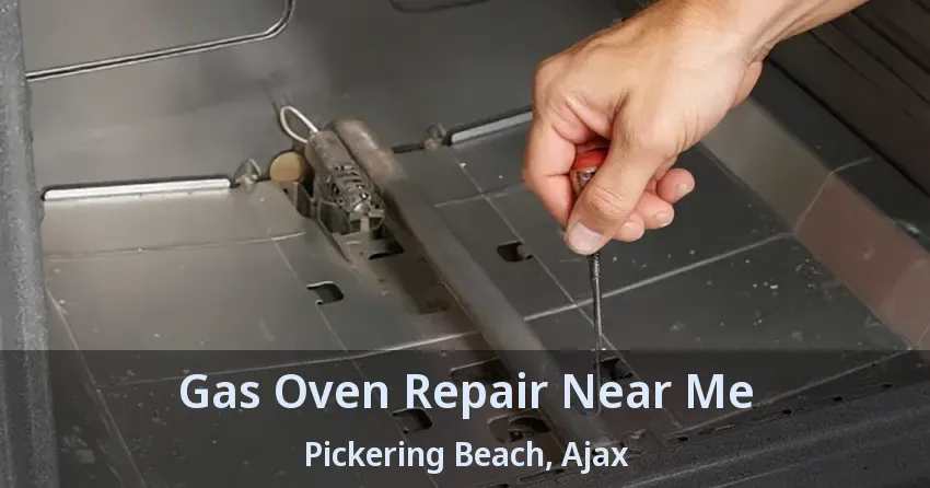 Gas Oven Repair Near Me Pickering Beach, Ajax - ON