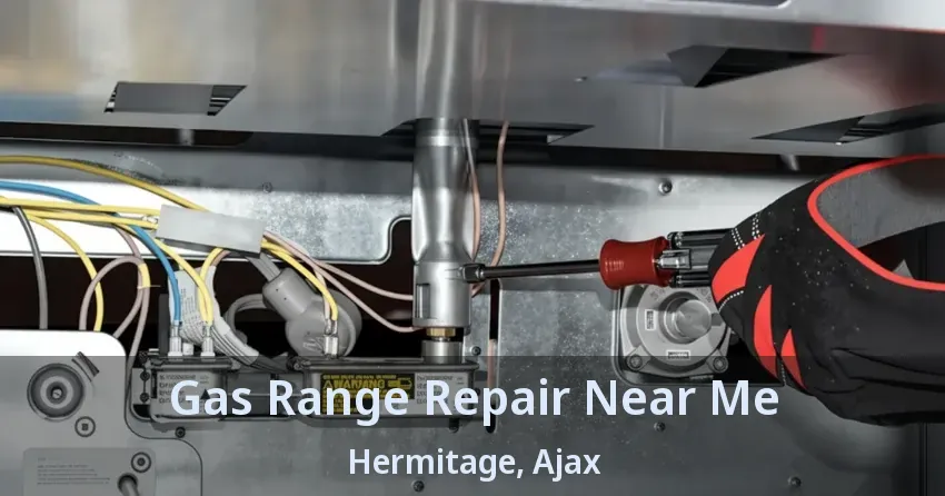 Gas Range Repair Near Me Hermitage, Ajax - ON