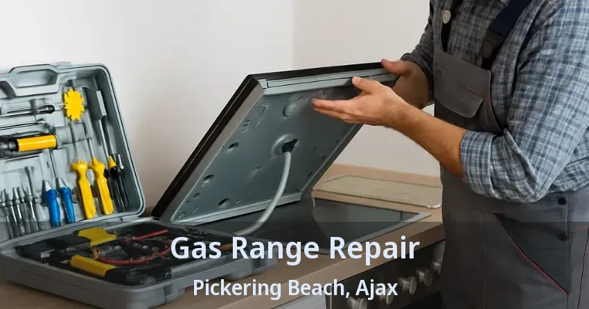 Gas Range Repair Pickering Beach, Ajax - ON