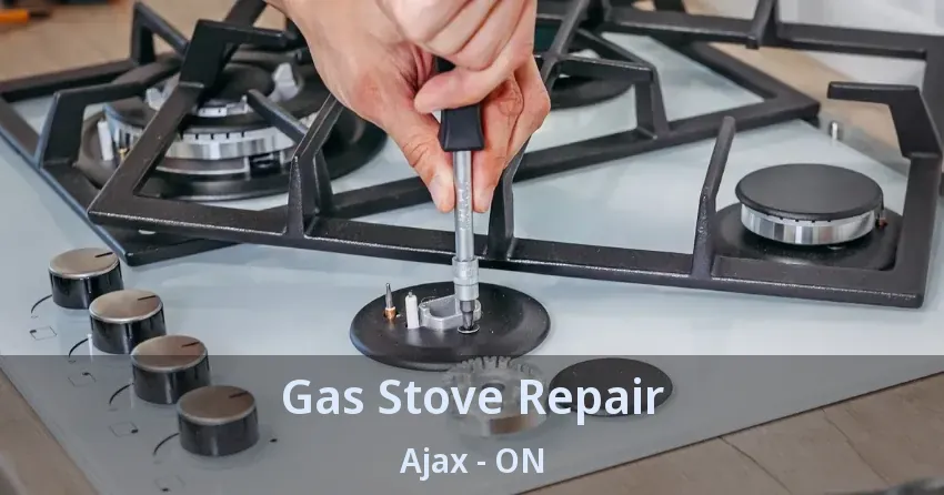 Gas Stove Repair Ajax - ON