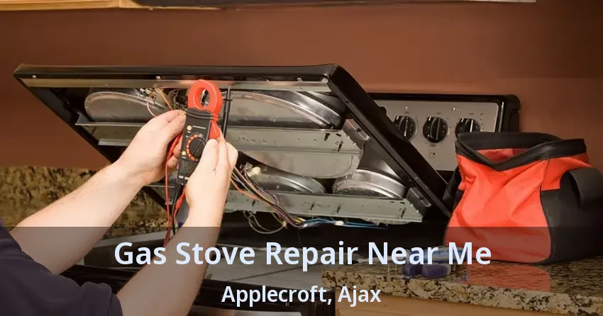 Gas Stove Repair Near Me Applecroft, Ajax - ON