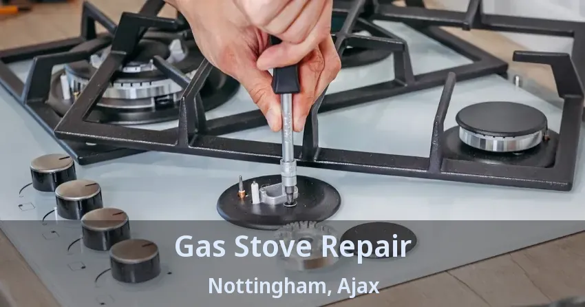 Gas Stove Repair Nottingham, Ajax - ON
