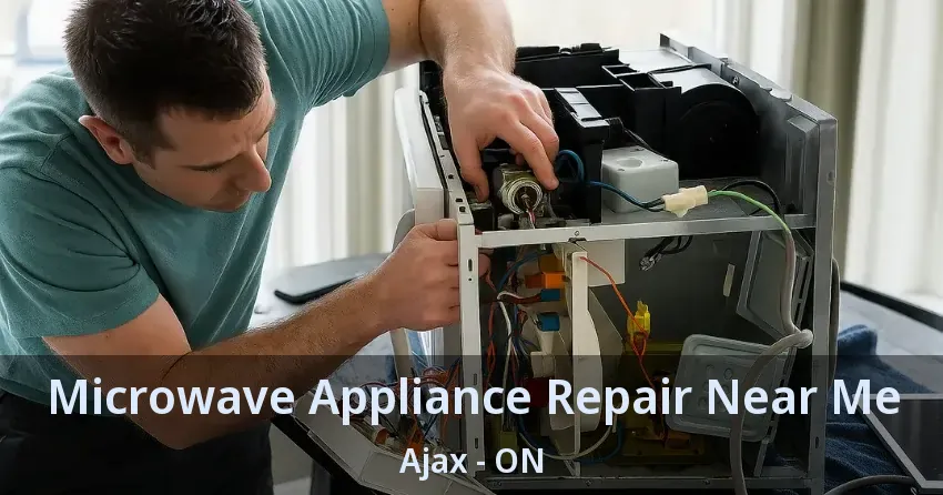 Microwave Appliance Repair Near Me Ajax - ON