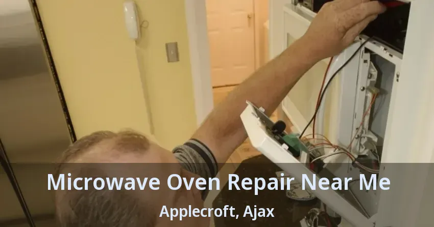 Microwave Oven Repair Near Me Applecroft, Ajax - ON