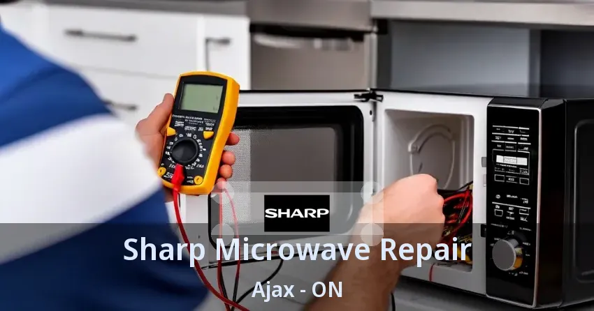 Sharp Microwave Repair Ajax - ON