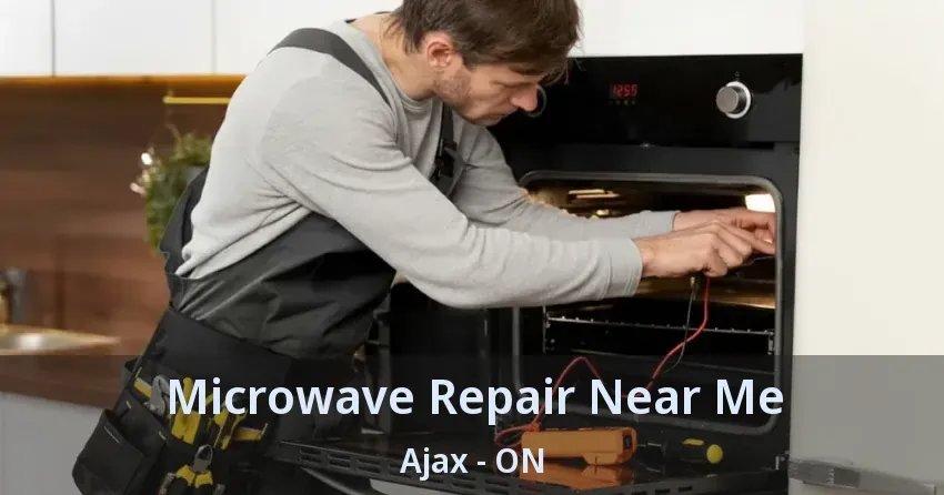 Microwave Repair Near Me Ajax - ON