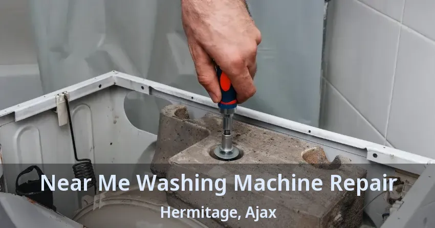 Near Me Washing Machine Repair Hermitage, Ajax - ON
