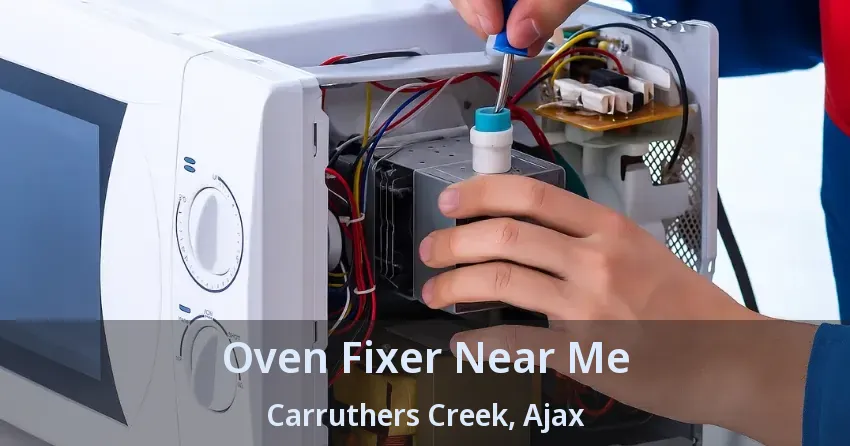 Oven Fixer Near Me Carruthers Creek, Ajax - ON