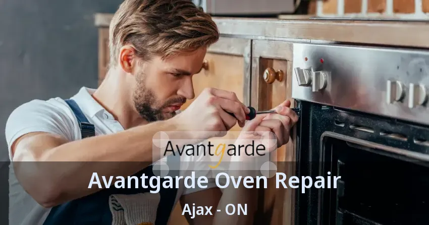 Avantgarde Oven Repair Ajax - ON