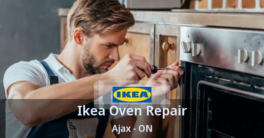 Ikea Oven Repair Ajax - ON