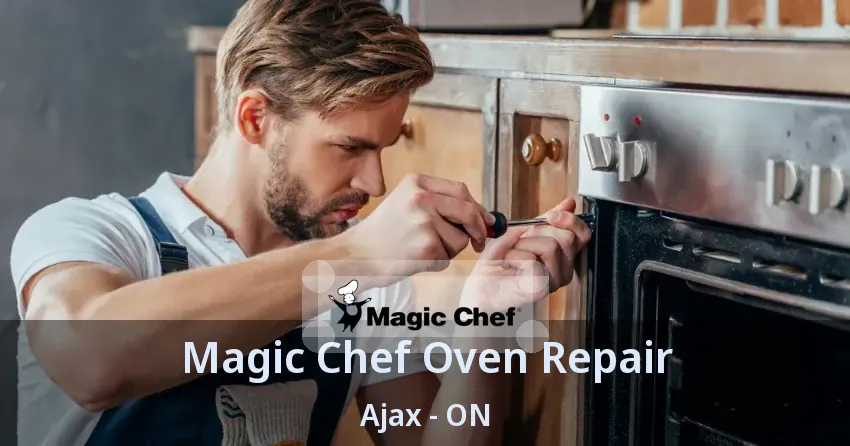 Magic Chef Oven Repair Ajax - ON