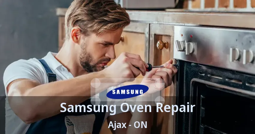 Samsung Oven Repair Ajax - ON
