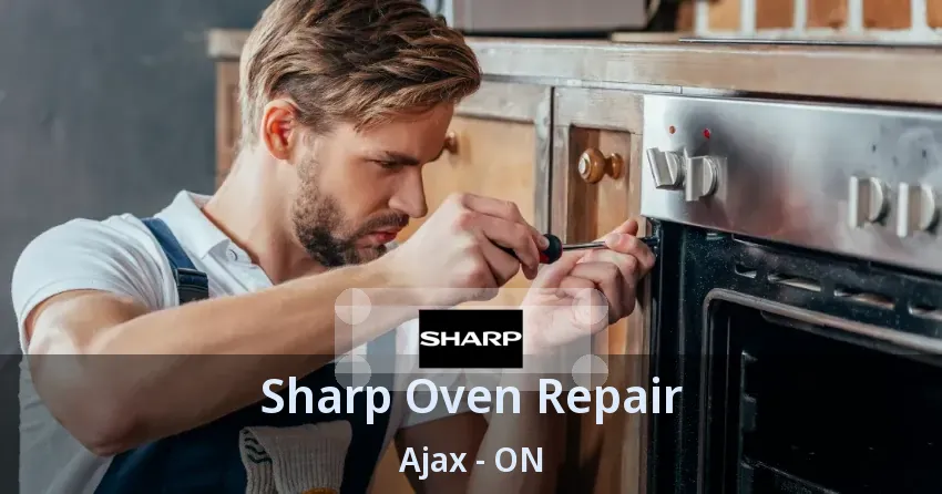 Sharp Oven Repair Ajax - ON