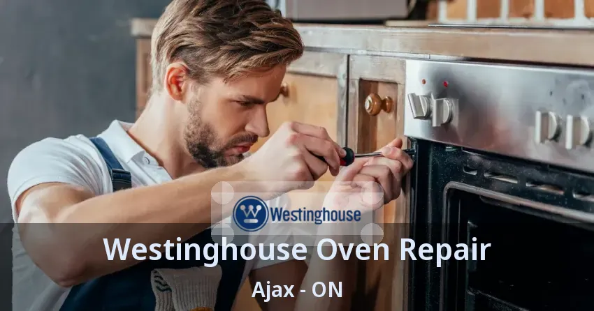 Westinghouse Oven Repair Ajax - ON