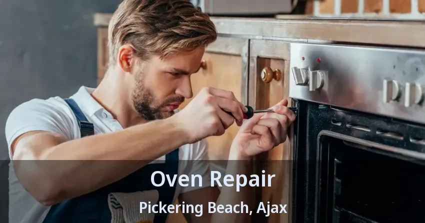 Oven Repair Pickering Beach, Ajax - ON
