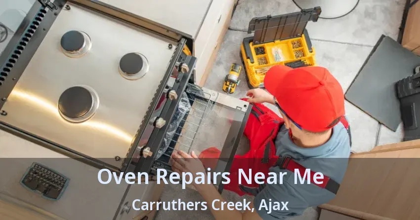 Oven Repairs Near Me Carruthers Creek, Ajax - ON