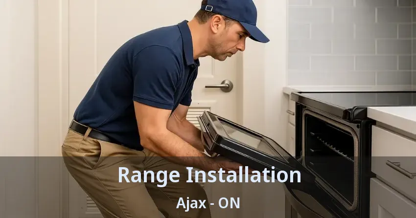 Range Installation Ajax - ON