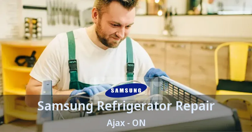 Samsung Refrigerator Repair Ajax - ON