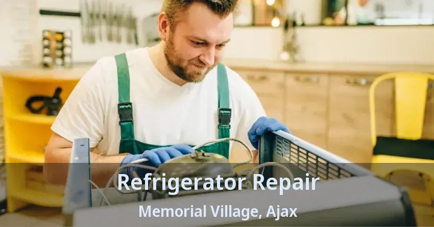 Refrigerator Repair Memorial Village, Ajax - ON