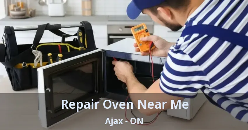 Repair Oven Near Me Ajax - ON