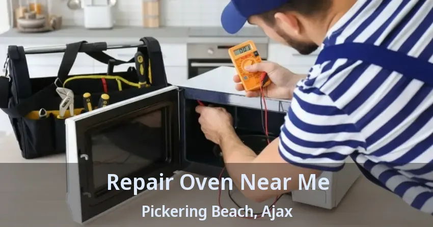 Repair Oven Near Me Pickering Beach, Ajax - ON