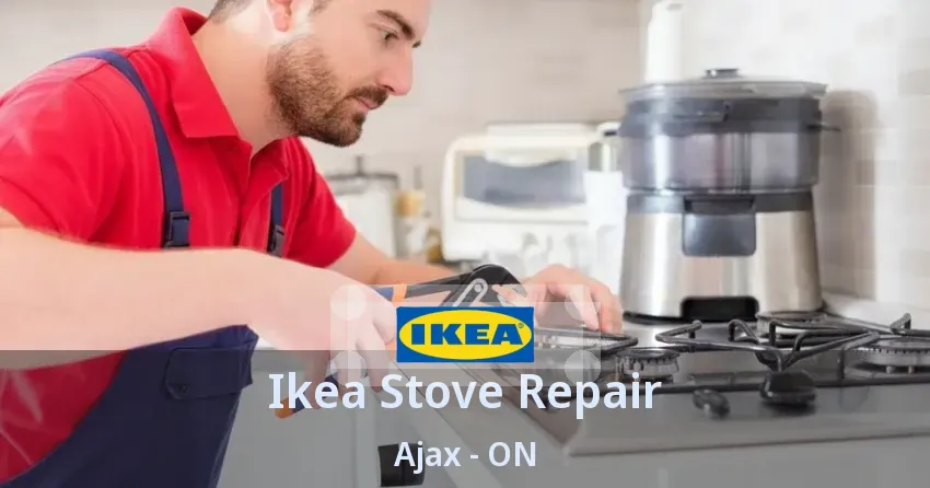 Ikea Stove Repair Ajax - ON
