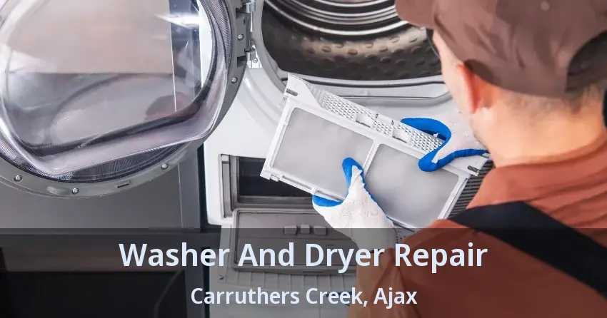 Washer And Dryer Repair Carruthers Creek, Ajax - ON
