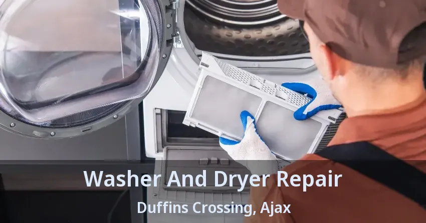 Washer And Dryer Repair Duffins Crossing, Ajax - ON