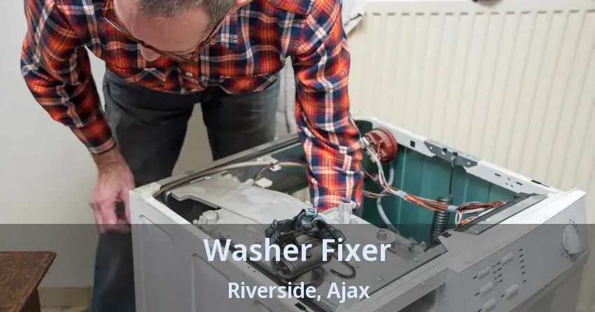 Washer Fixer Riverside, Ajax - ON