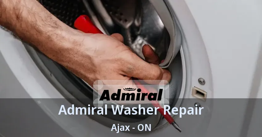 Admiral Washer Repair Ajax - ON