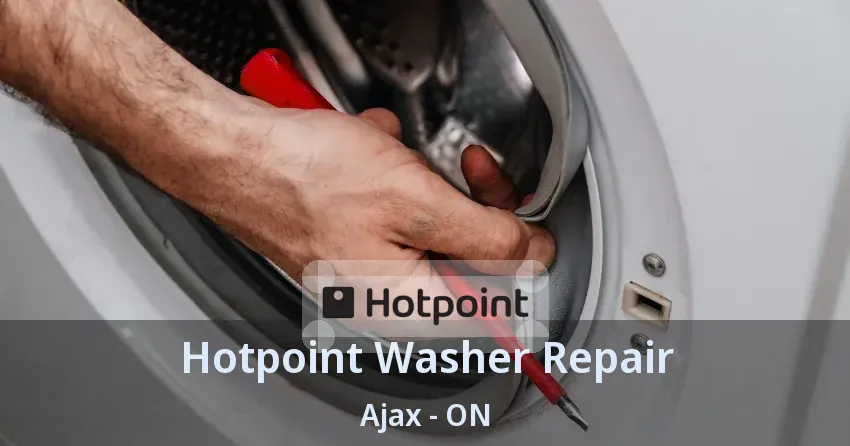 Hotpoint Washer Repair Ajax - ON