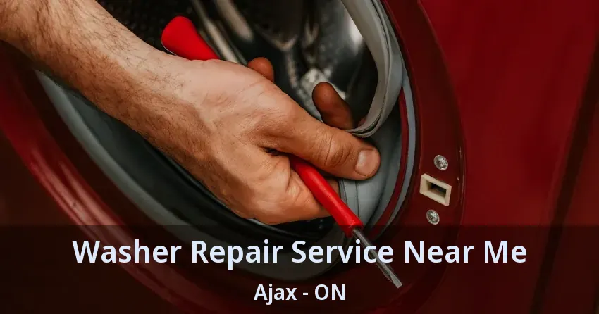Washer Repair Service Near Me Ajax - ON