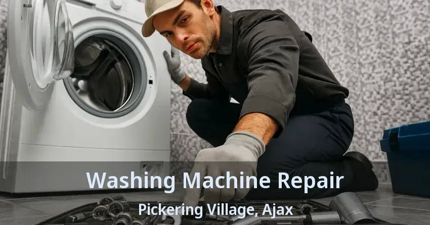 Washing Machine Repair Pickering Village, Ajax - ON